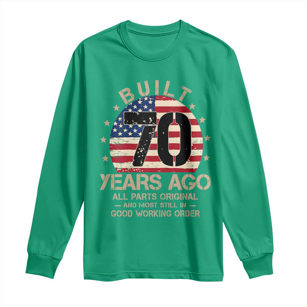 Funny 70th Birthday Long Sleeve Shirt Vintage US Flag Built 70 Years Ago Parts Original