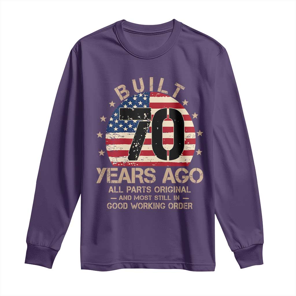 Funny 70th Birthday Long Sleeve Shirt Vintage US Flag Built 70 Years Ago Parts Original