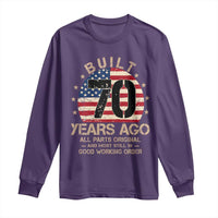 Funny 70th Birthday Long Sleeve Shirt Vintage US Flag Built 70 Years Ago Parts Original