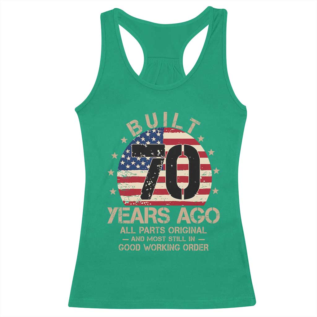 Funny 70th Birthday Racerback Tank Top Vintage US Flag Built 70 Years Ago Parts Original