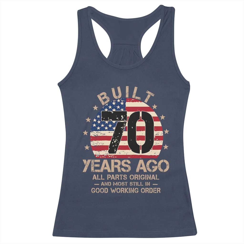 Funny 70th Birthday Racerback Tank Top Vintage US Flag Built 70 Years Ago Parts Original