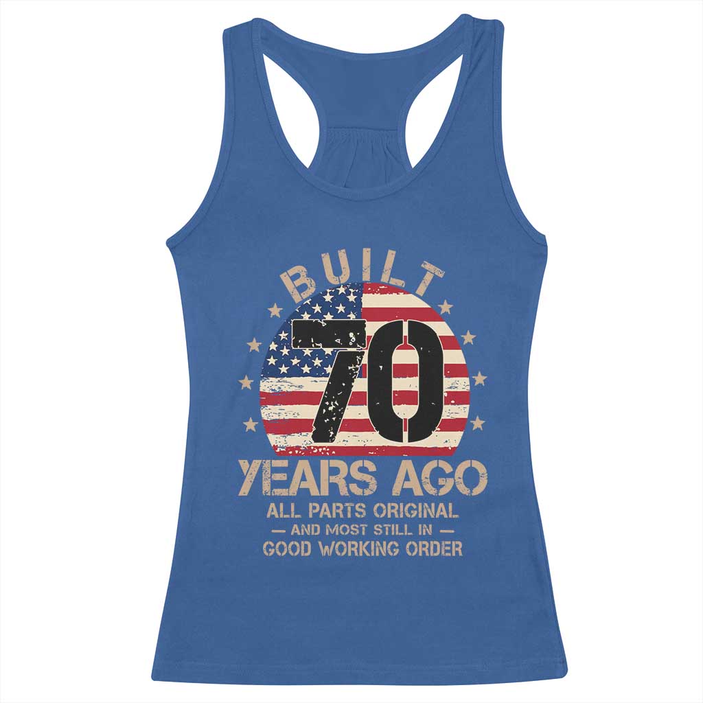 Funny 70th Birthday Racerback Tank Top Vintage US Flag Built 70 Years Ago Parts Original