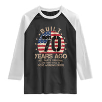Funny 70th Birthday Raglan Shirt Vintage US Flag Built 70 Years Ago Parts Original