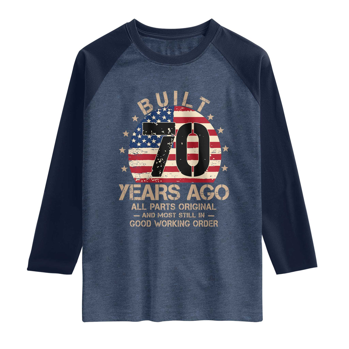 Funny 70th Birthday Raglan Shirt Vintage US Flag Built 70 Years Ago Parts Original