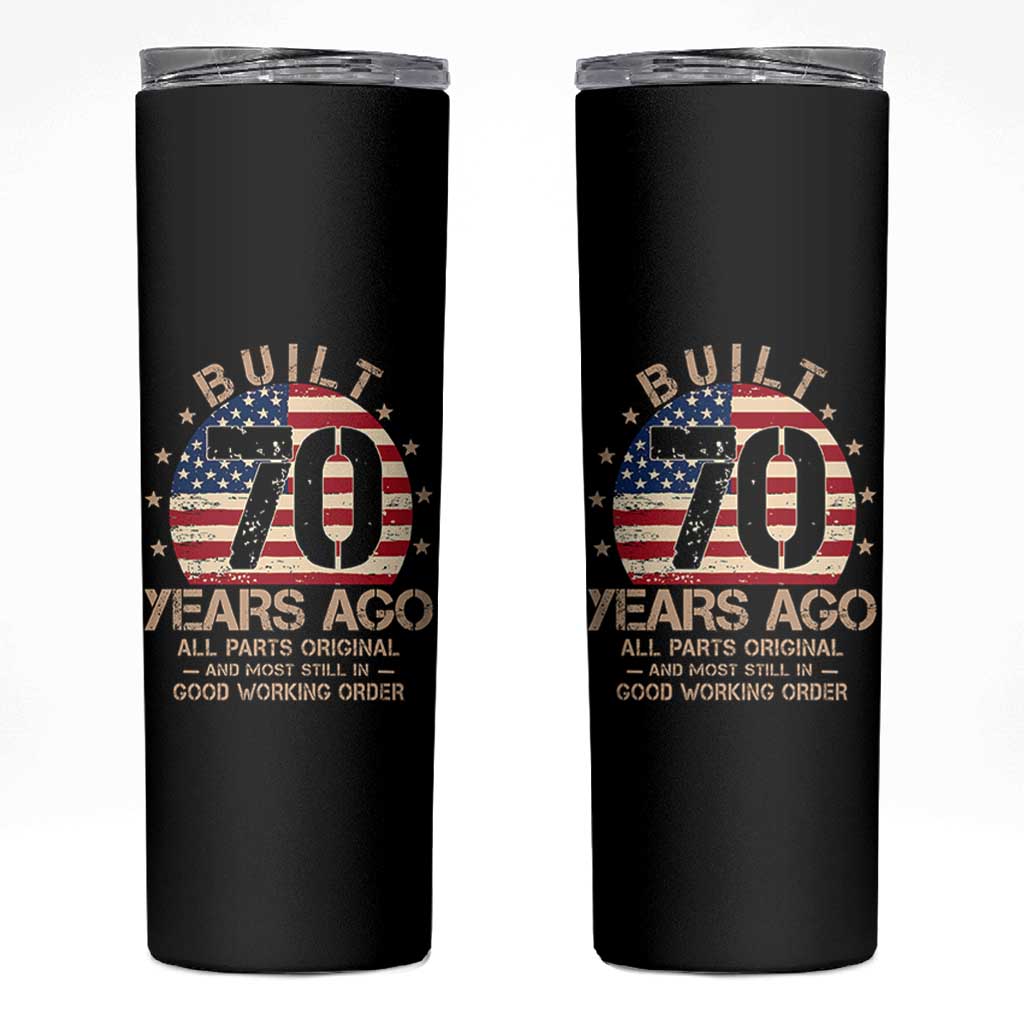 Funny 70th Birthday Skinny Tumbler Vintage US Flag Built 70 Years Ago Parts Original