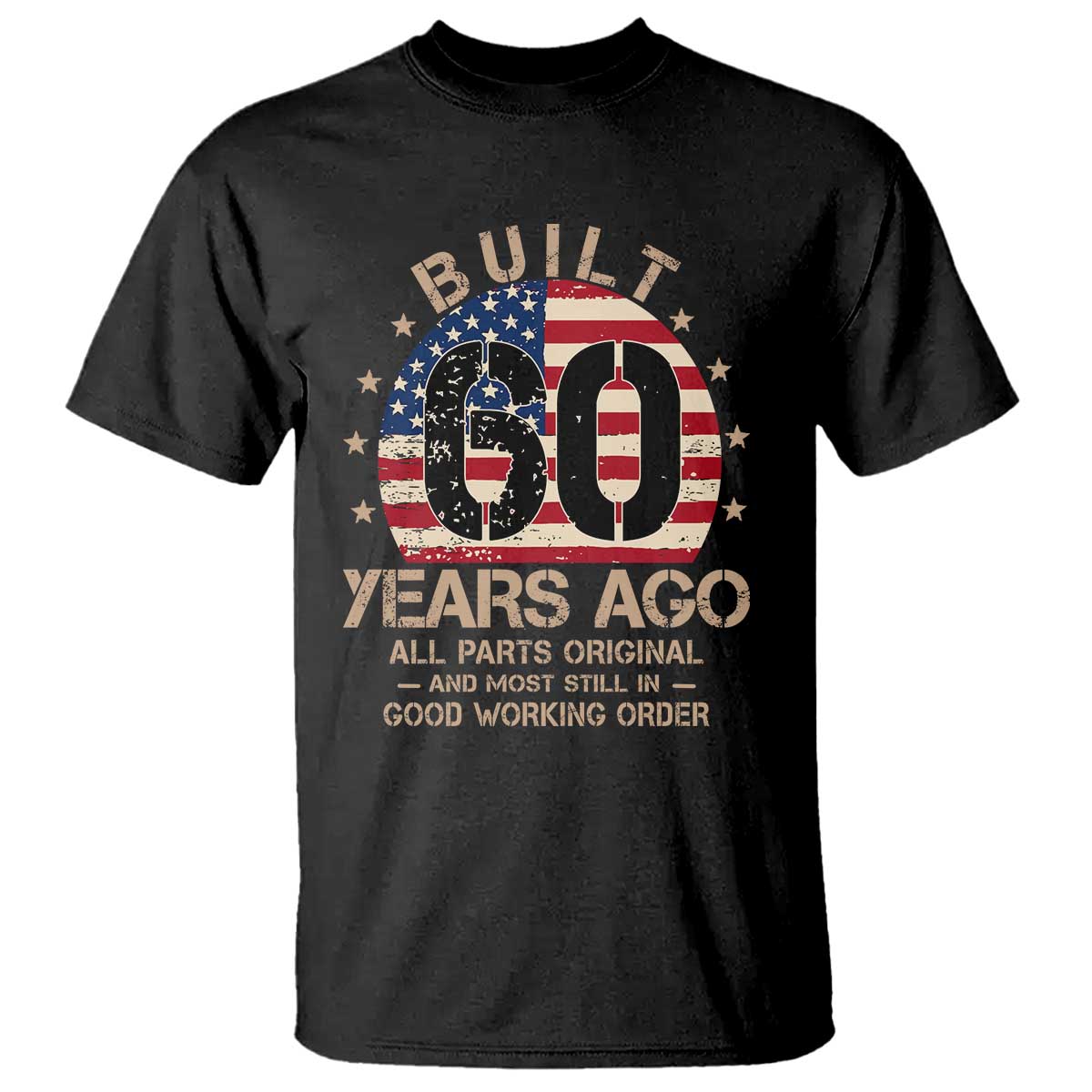Funny 60th Birthday T Shirt Vintage US Flag Built 60 Years Ago Parts Original