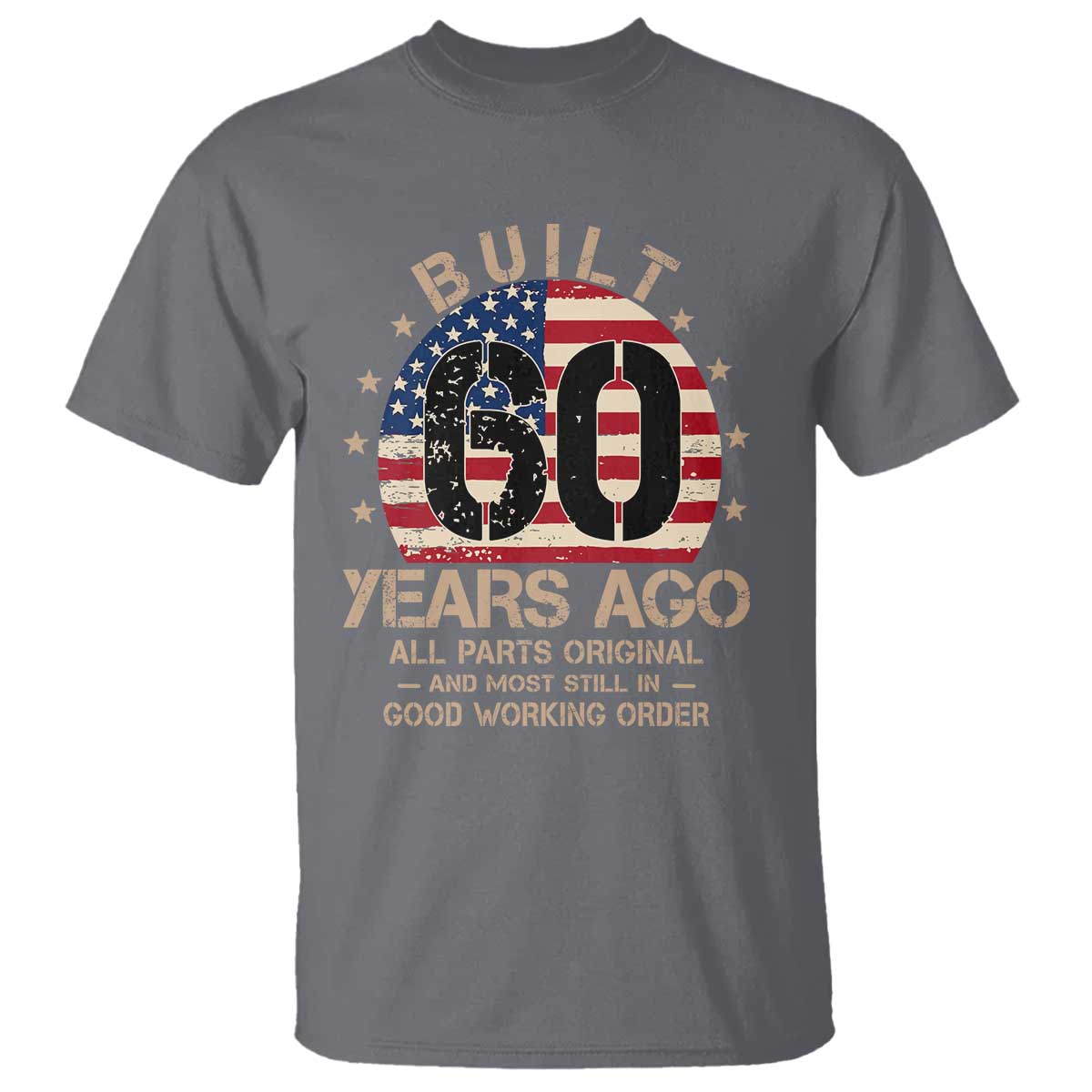 Funny 60th Birthday T Shirt Vintage US Flag Built 60 Years Ago Parts Original