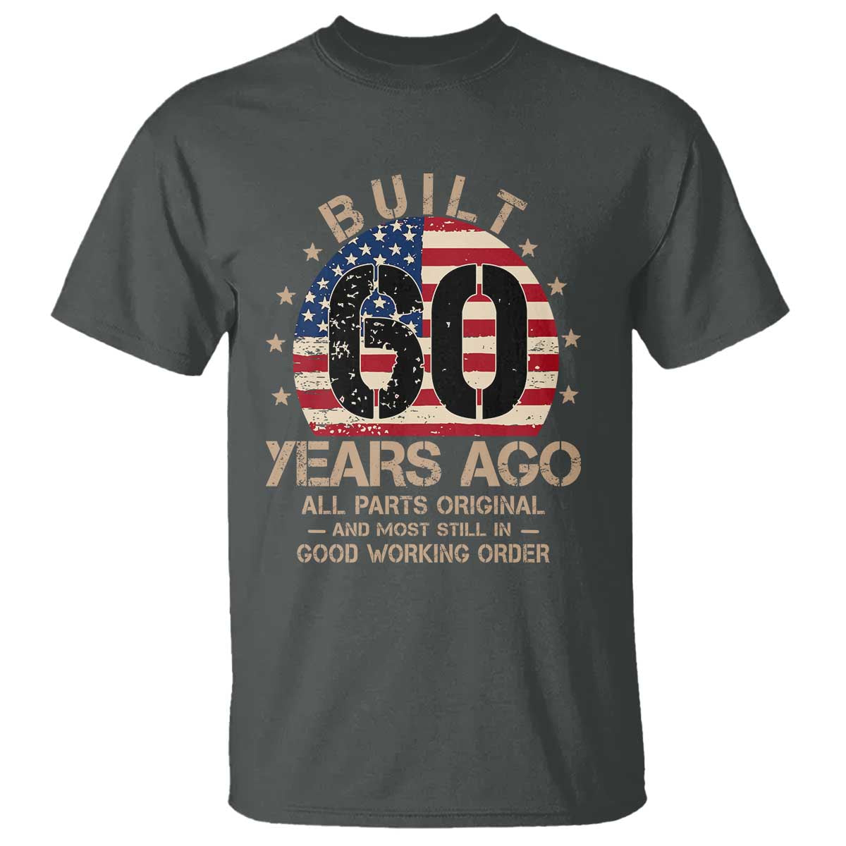 Funny 60th Birthday T Shirt Vintage US Flag Built 60 Years Ago Parts Original