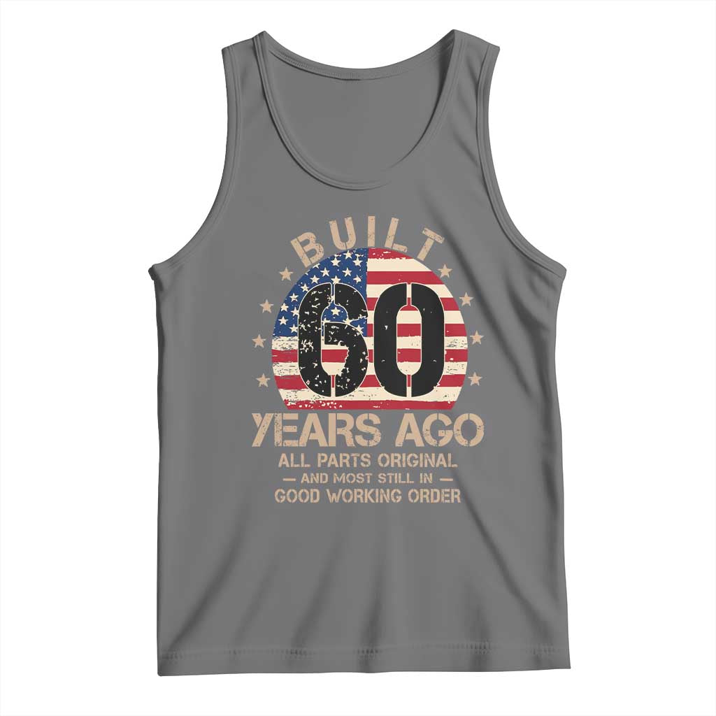 Funny 60th Birthday Tank Top Vintage US Flag Built 60 Years Ago Parts Original