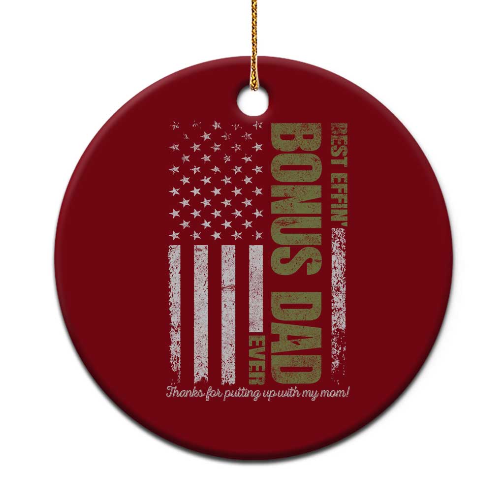 Best Effin Bonus Dad Ever Ceramic Ornament Vintage Step Dad American Flag