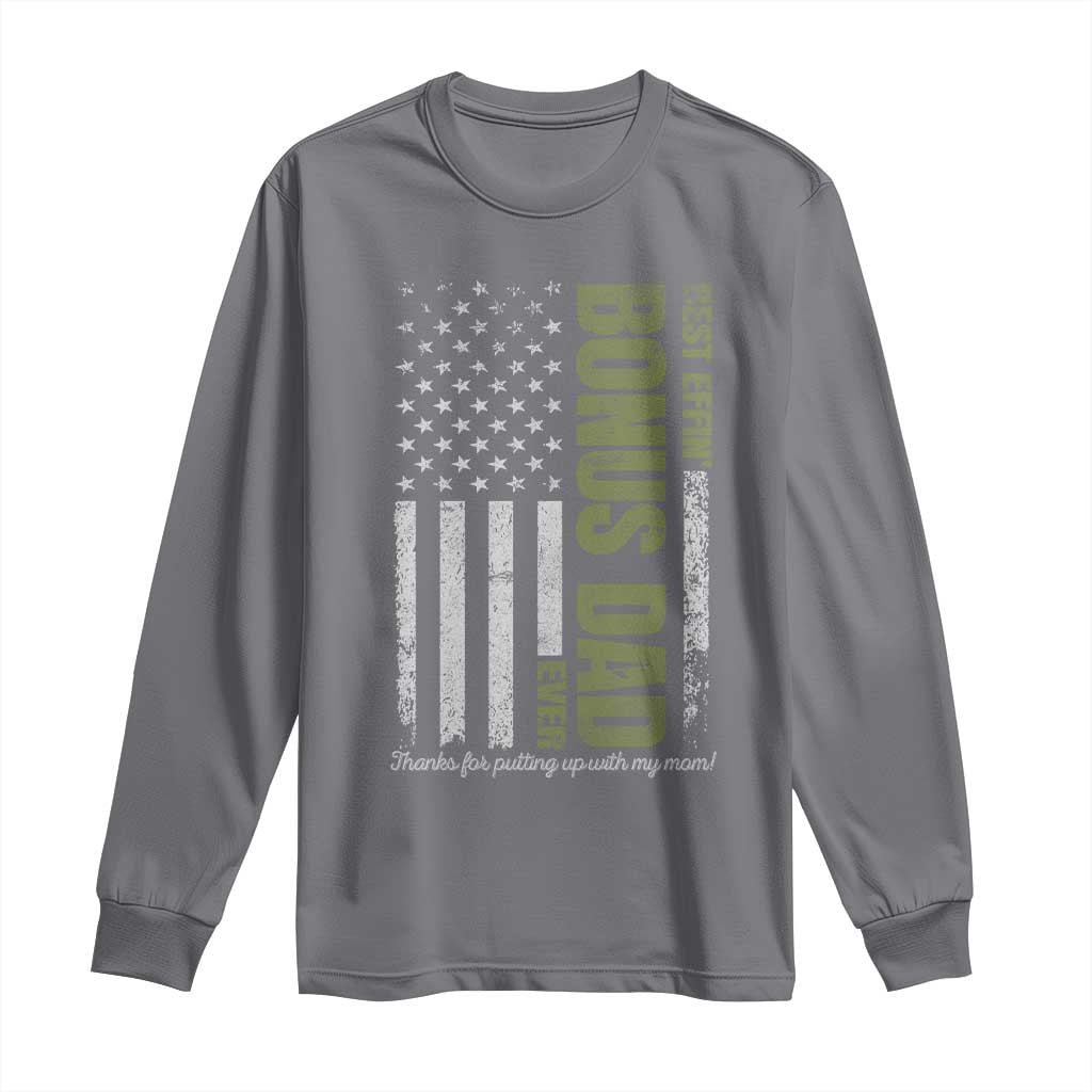 Best Effin Bonus Dad Ever Long Sleeve Shirt Vintage Step Dad American Flag