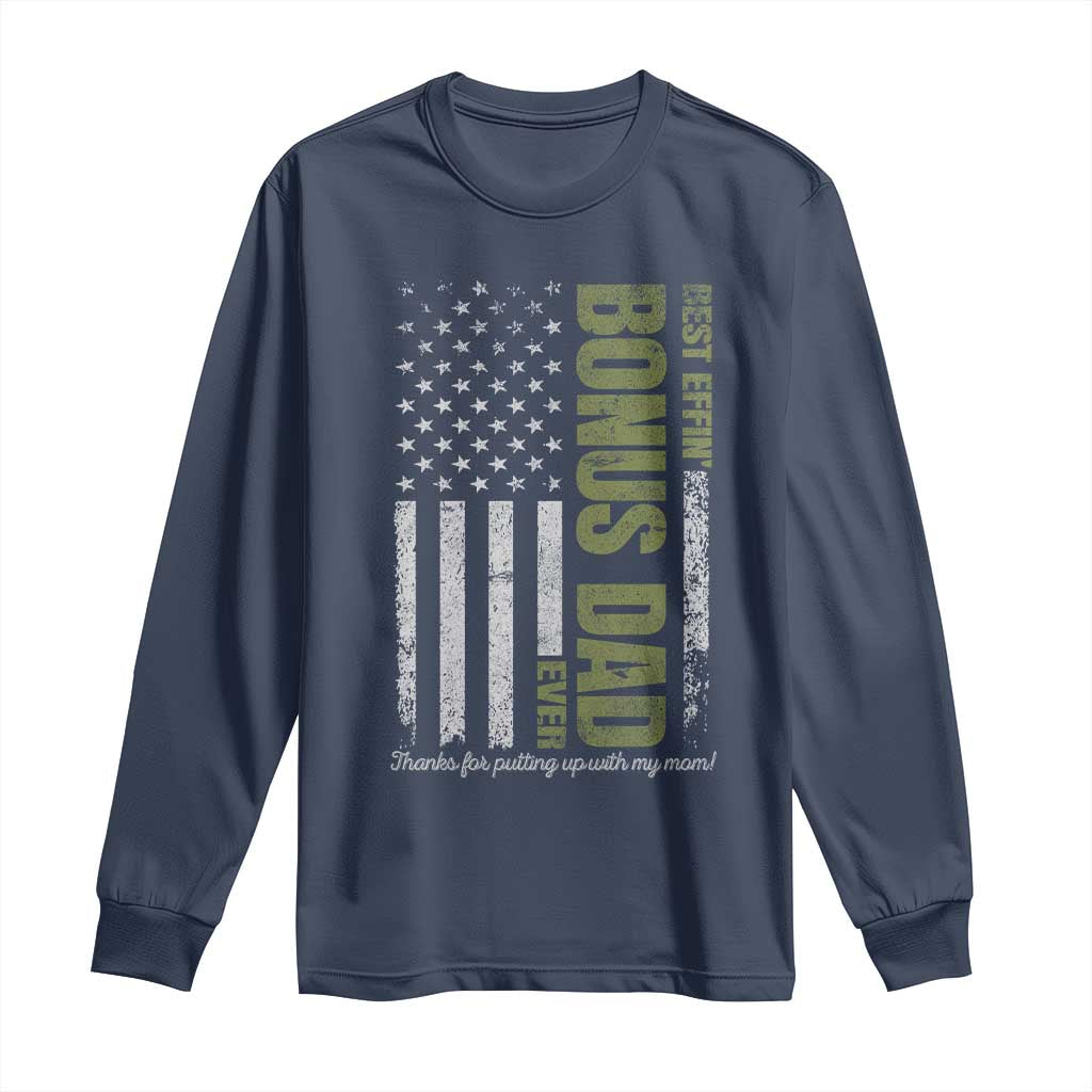 Best Effin Bonus Dad Ever Long Sleeve Shirt Vintage Step Dad American Flag