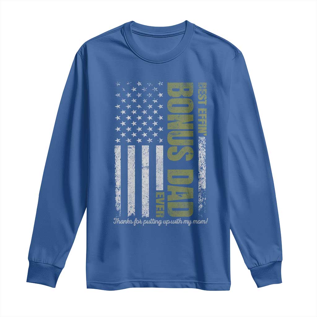 Best Effin Bonus Dad Ever Long Sleeve Shirt Vintage Step Dad American Flag