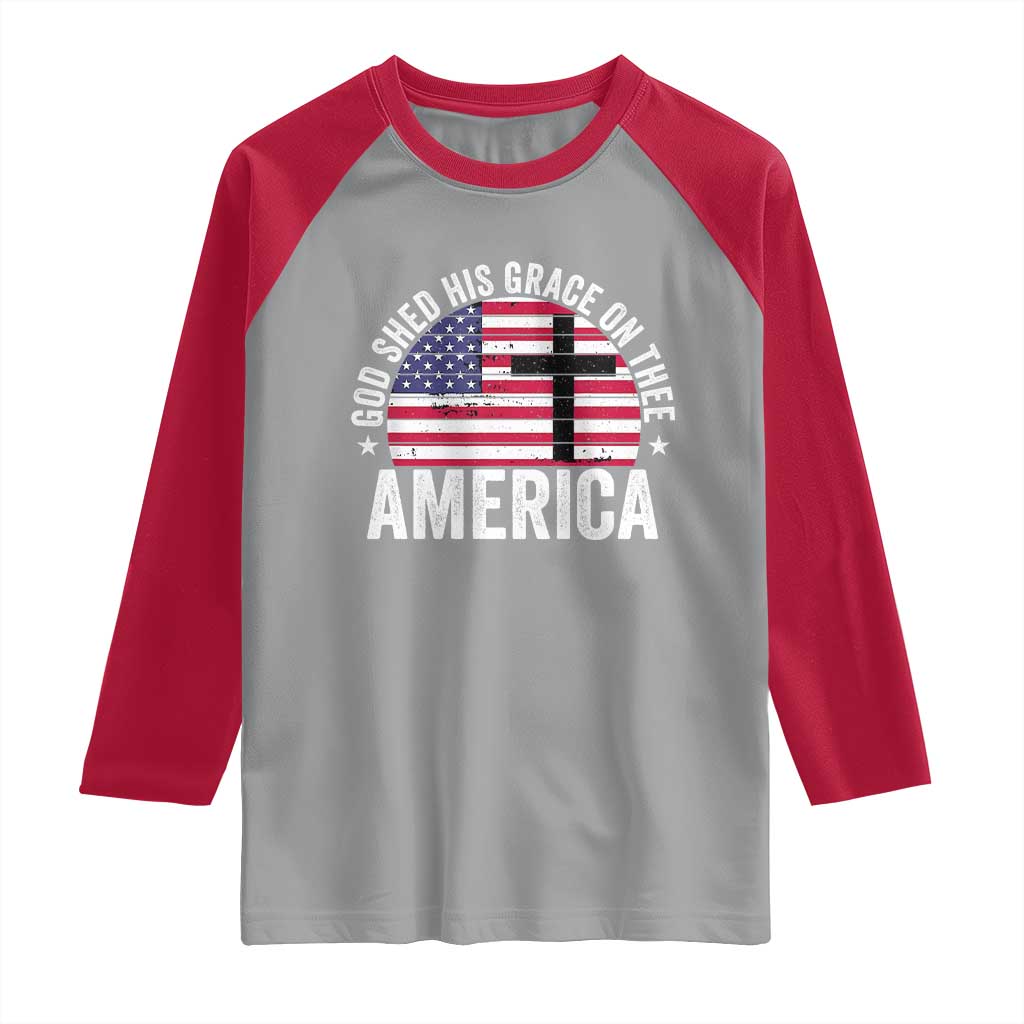 God Shed His Grace On Thee Raglan Shirt Vintage Patriotic Christian USA Flag Cross - Wonder Print Shop