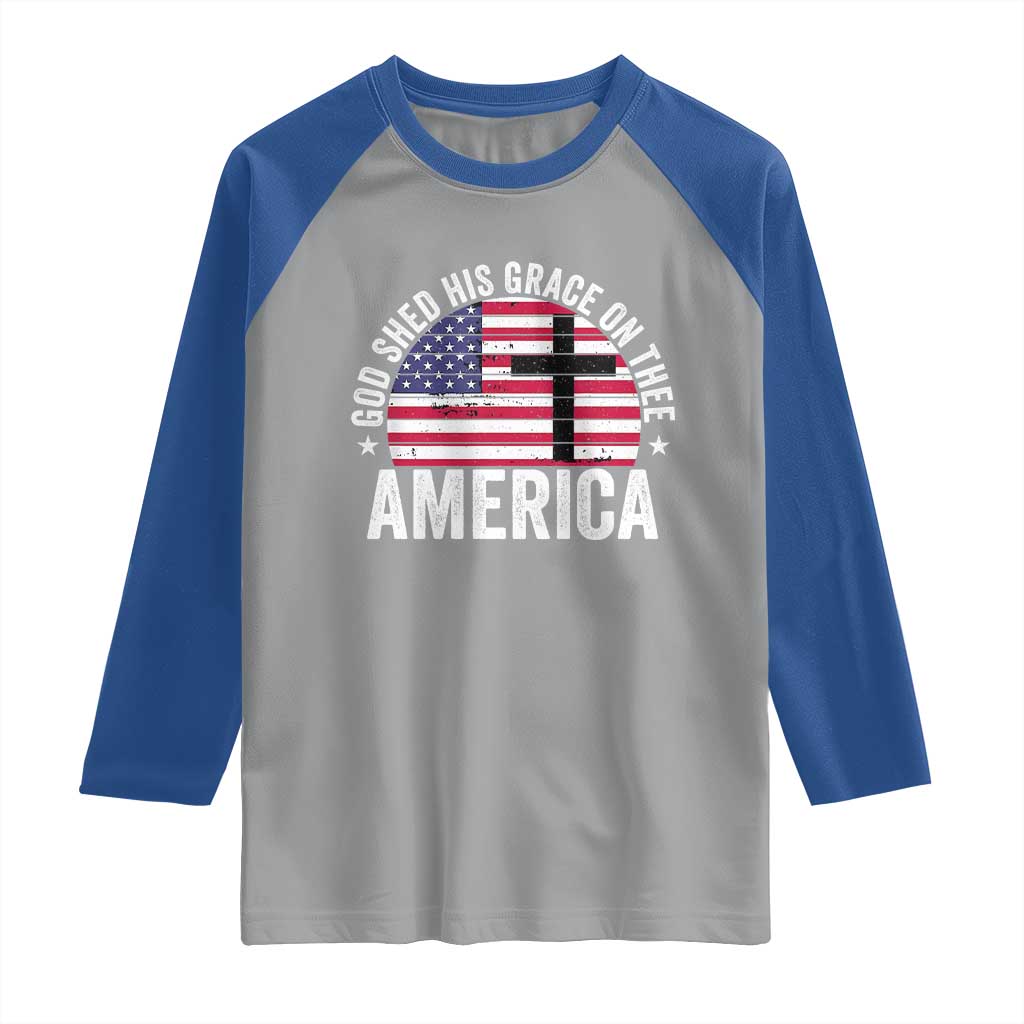God Shed His Grace On Thee Raglan Shirt Vintage Patriotic Christian USA Flag Cross - Wonder Print Shop