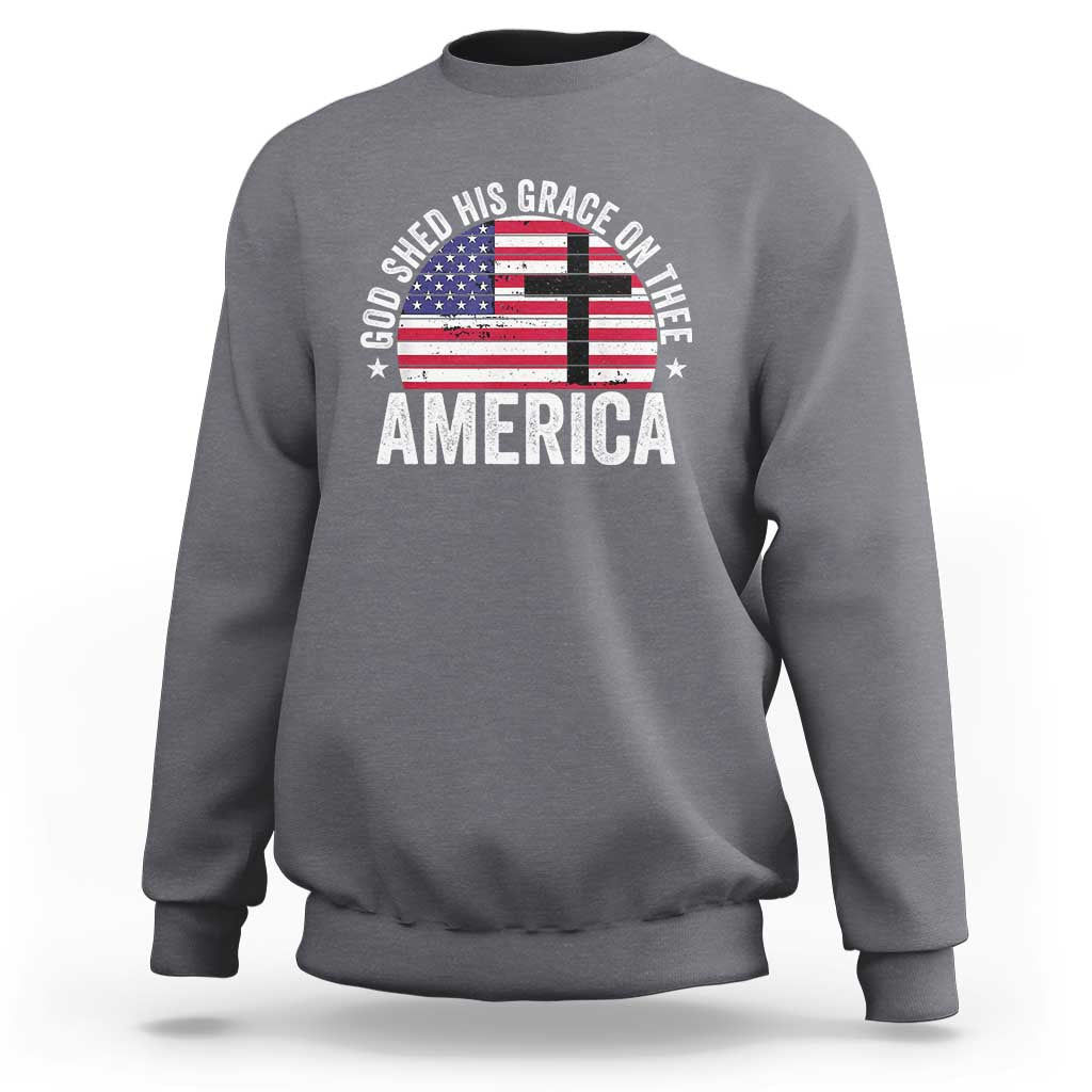 God Shed His Grace On Thee Sweatshirt Vintage Patriotic Christian USA Flag Cross - Wonder Print Shop