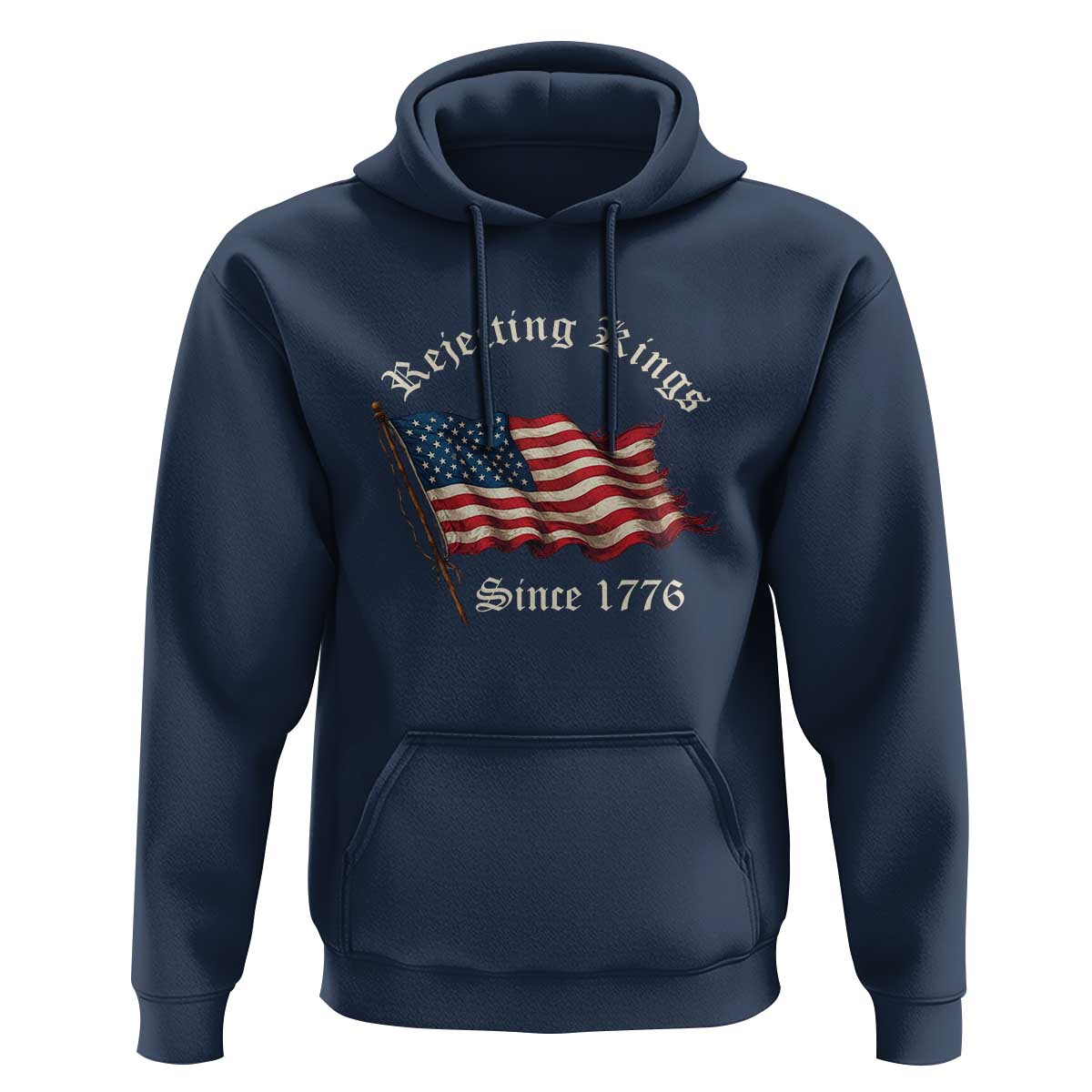 Rejecting Kings Hoodie Since 1776 No Kings In America Retro US Flag