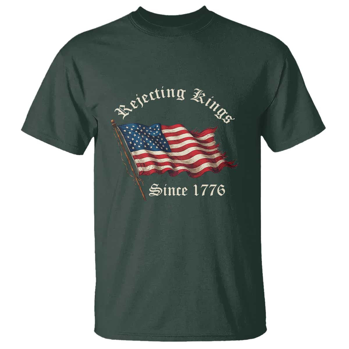 Rejecting Kings T Shirt Since 1776 No Kings In America Retro US Flag