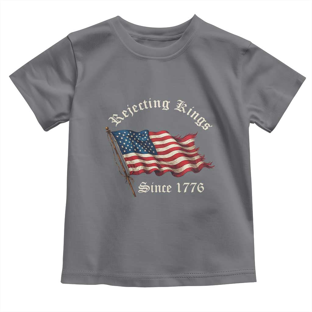 Rejecting Kings Toddler T Shirt Since 1776 No Kings In America Retro US Flag