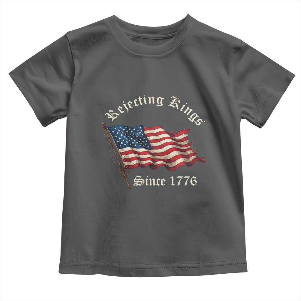 Rejecting Kings Toddler T Shirt Since 1776 No Kings In America Retro US Flag
