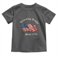 Rejecting Kings Toddler T Shirt Since 1776 No Kings In America Retro US Flag