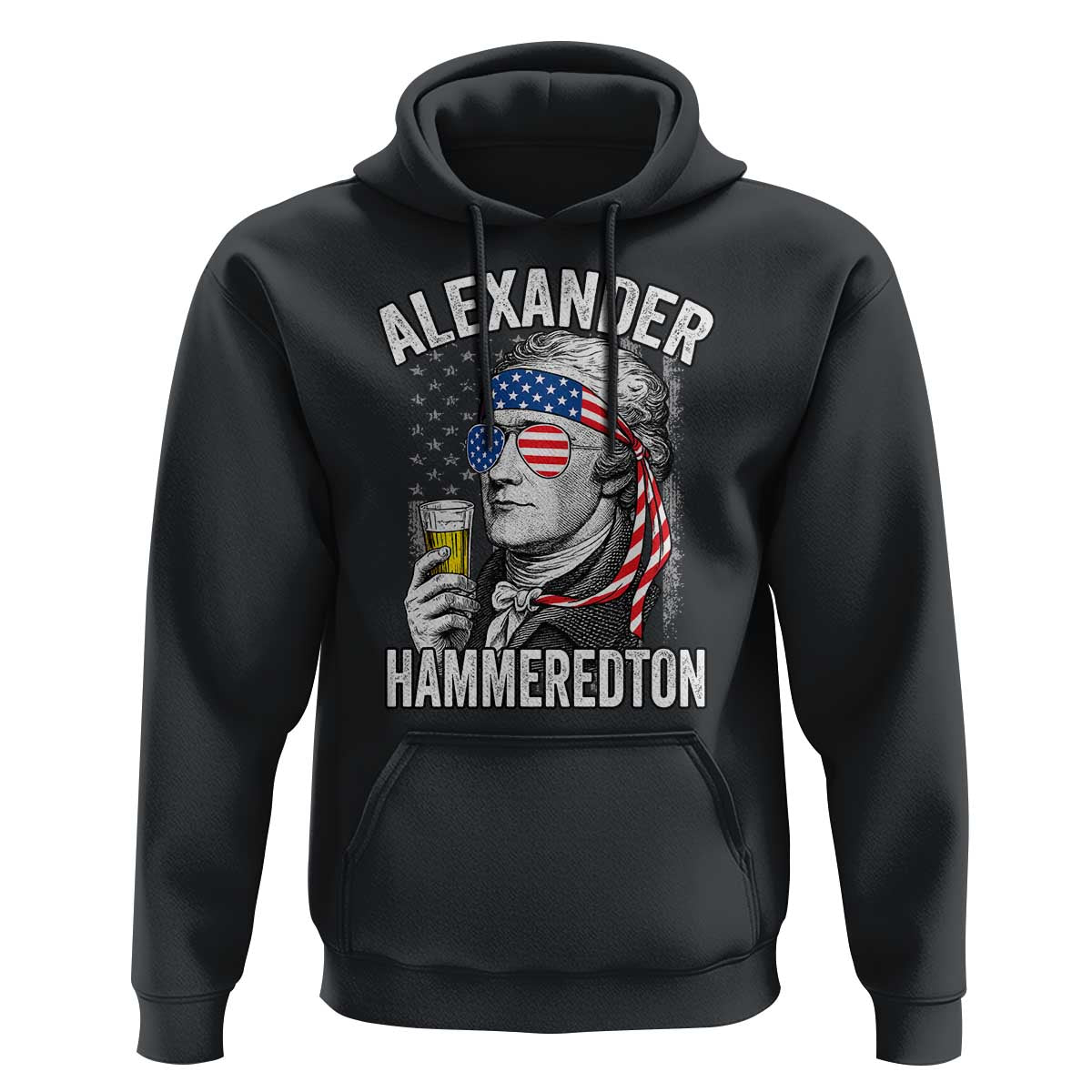 Funny Hamilton Drinking Hoodie Alexander Hammeredton 4th of July Beer Merica Flag - Wonder Print Shop
