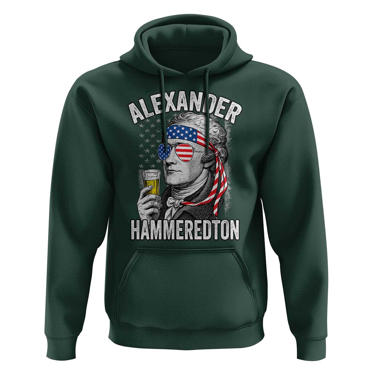 Funny Hamilton Drinking Hoodie Alexander Hammeredton 4th of July Beer Merica Flag - Wonder Print Shop