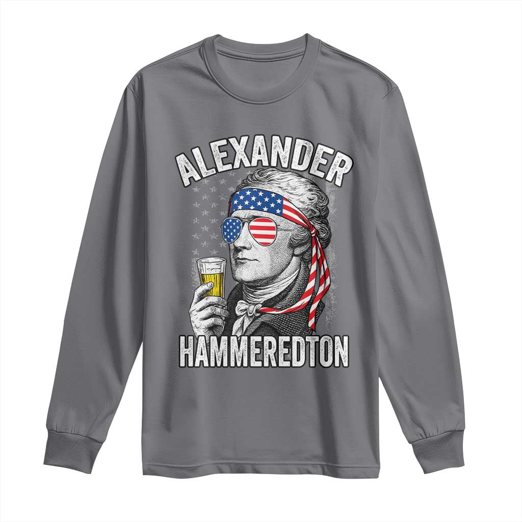 Funny Hamilton Drinking Long Sleeve Shirt Alexander Hammeredton 4th of July Beer Merica Flag - Wonder Print Shop