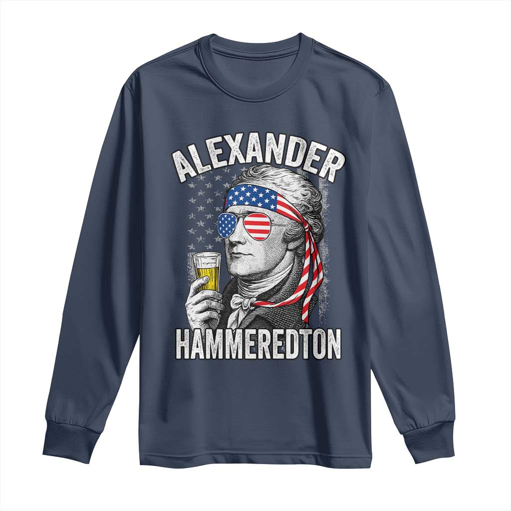 Funny Hamilton Drinking Long Sleeve Shirt Alexander Hammeredton 4th of July Beer Merica Flag - Wonder Print Shop