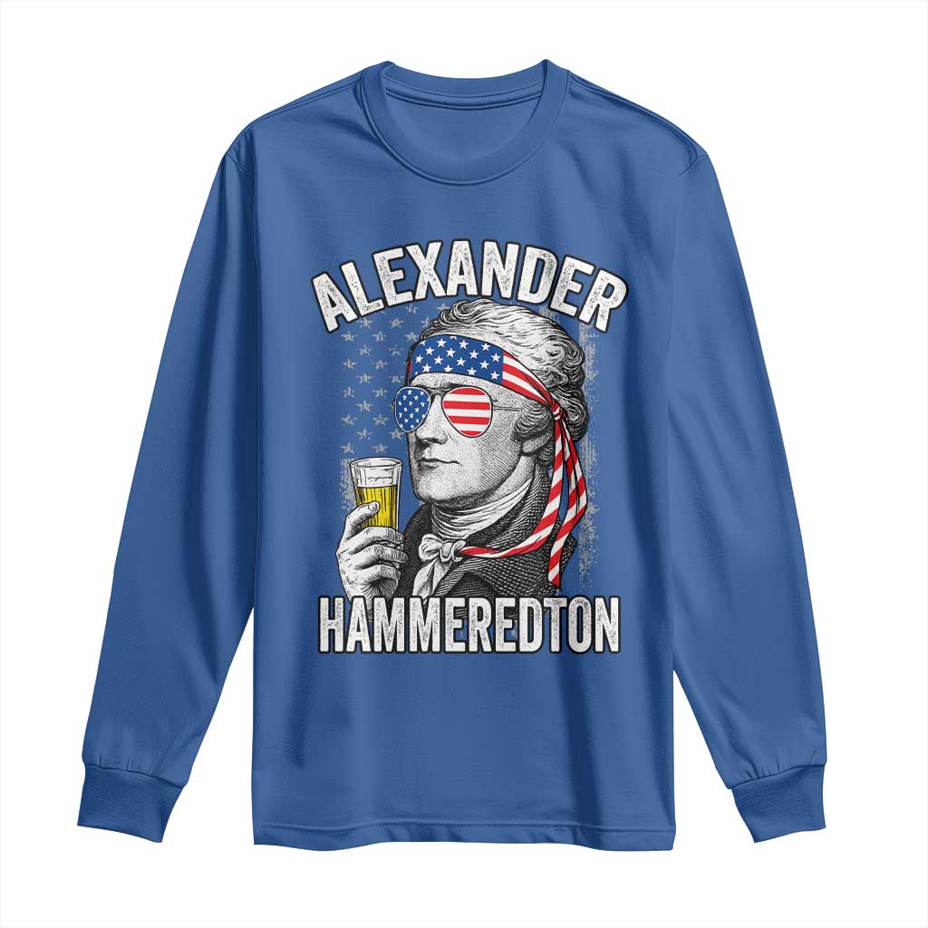 Funny Hamilton Drinking Long Sleeve Shirt Alexander Hammeredton 4th of July Beer Merica Flag - Wonder Print Shop