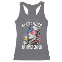 Funny Hamilton Drinking Racerback Tank Top Alexander Hammeredton 4th of July Beer Merica Flag - Wonder Print Shop