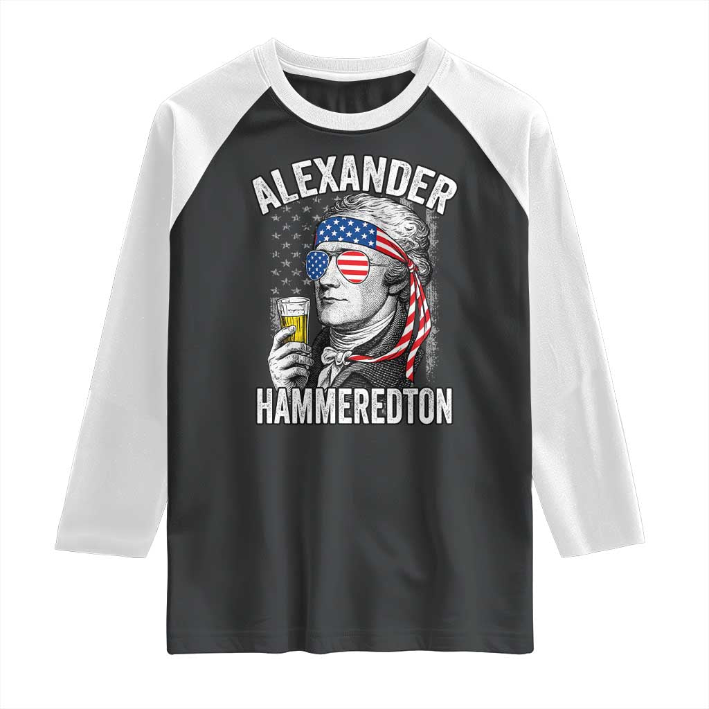 Funny Hamilton Drinking Raglan Shirt Alexander Hammeredton 4th of July Beer Merica Flag - Wonder Print Shop