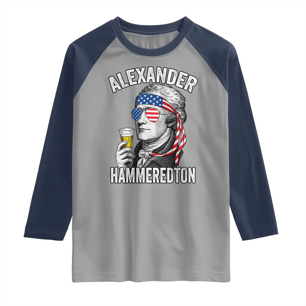 Funny Hamilton Drinking Raglan Shirt Alexander Hammeredton 4th of July Beer Merica Flag - Wonder Print Shop