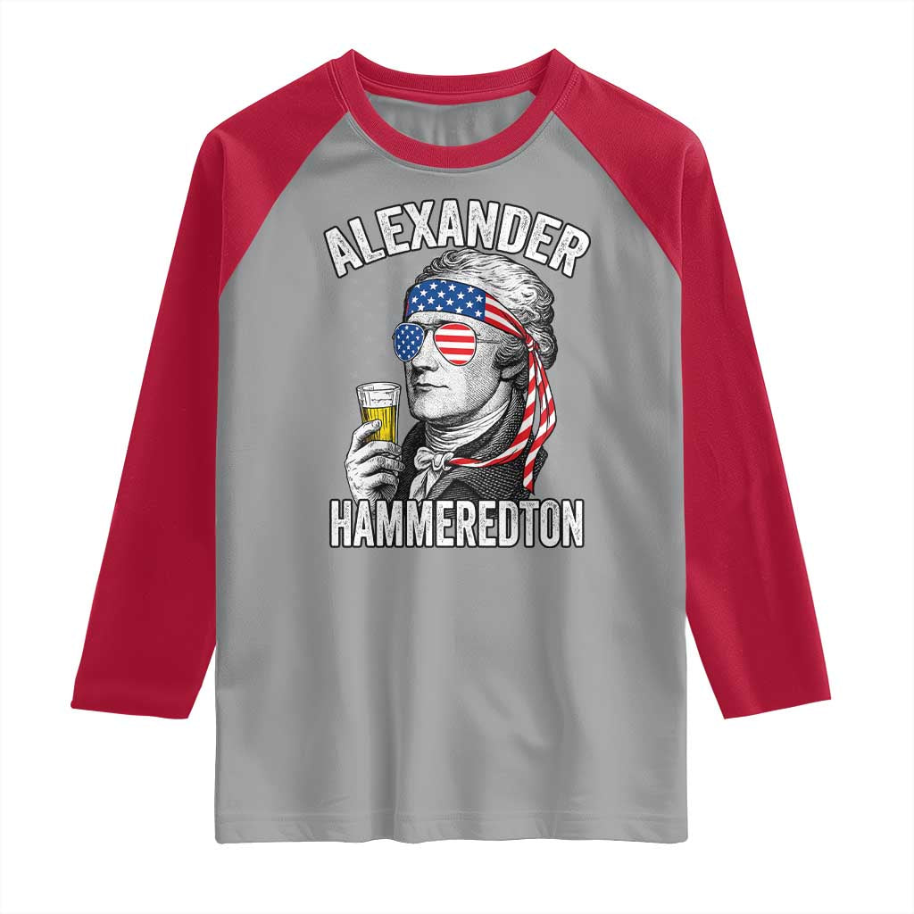 Funny Hamilton Drinking Raglan Shirt Alexander Hammeredton 4th of July Beer Merica Flag - Wonder Print Shop