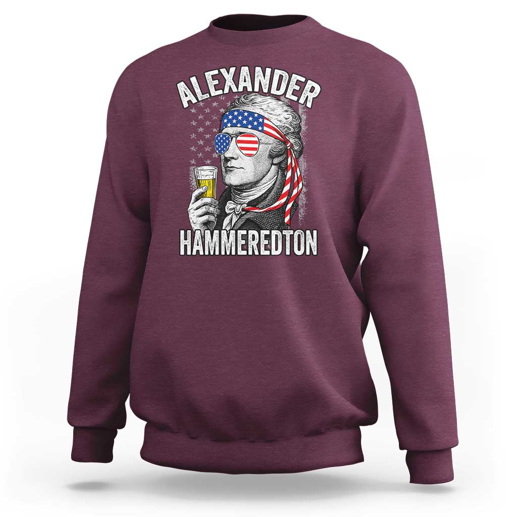 Funny Hamilton Drinking Sweatshirt Alexander Hammeredton 4th of July Beer Merica Flag - Wonder Print Shop