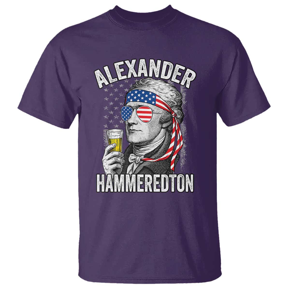 Funny Hamilton Drinking T Shirt Alexander Hammeredton 4th of July Beer Merica Flag - Wonder Print Shop