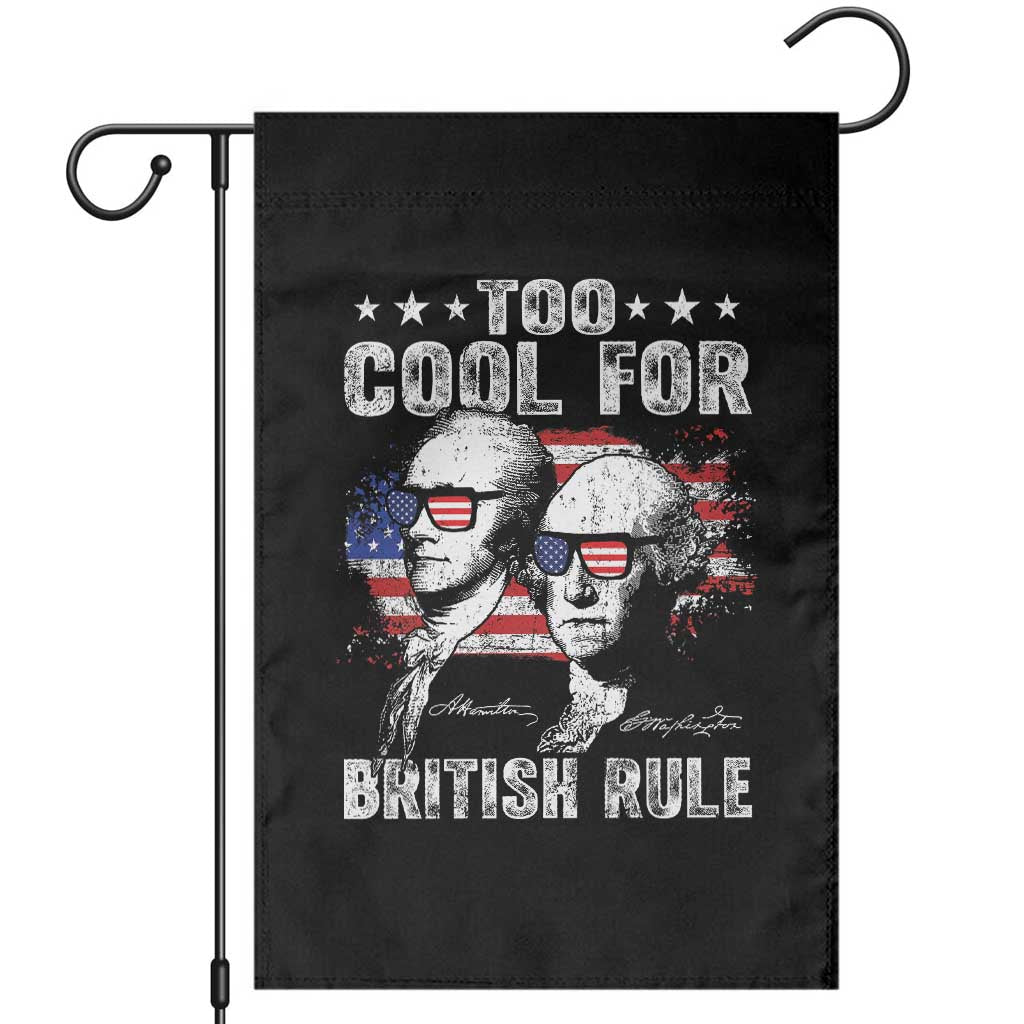 Too Cool For British Rule Garden Flag USA American Flag 4th of July - Wonder Print Shop