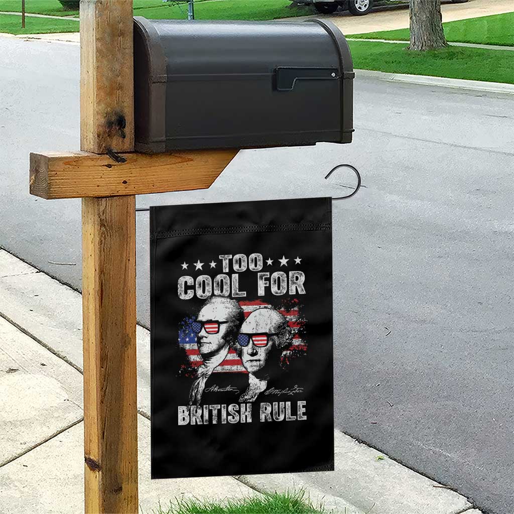 Too Cool For British Rule Garden Flag USA American Flag 4th of July - Wonder Print Shop