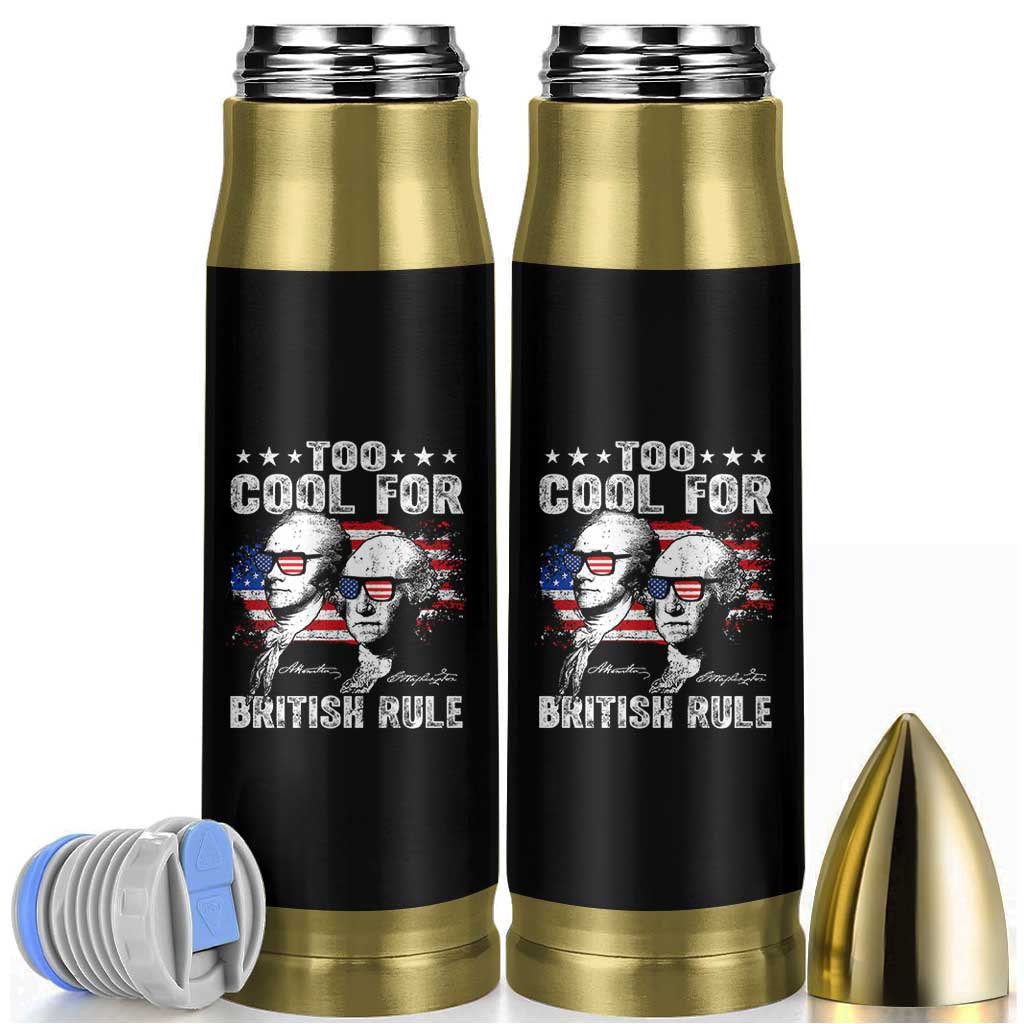 Too Cool For British Rule Bullet Tumbler USA American Flag 4th of July - Wonder Print Shop