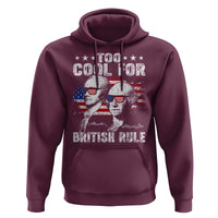 Too Cool For British Rule Hoodie USA American Flag 4th of July - Wonder Print Shop