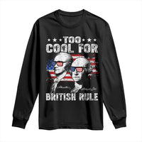 Too Cool For British Rule Long Sleeve Shirt USA American Flag 4th of July - Wonder Print Shop