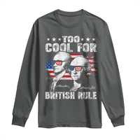 Too Cool For British Rule Long Sleeve Shirt USA American Flag 4th of July - Wonder Print Shop