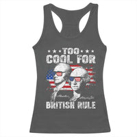 Too Cool For British Rule Racerback Tank Top USA American Flag 4th of July - Wonder Print Shop