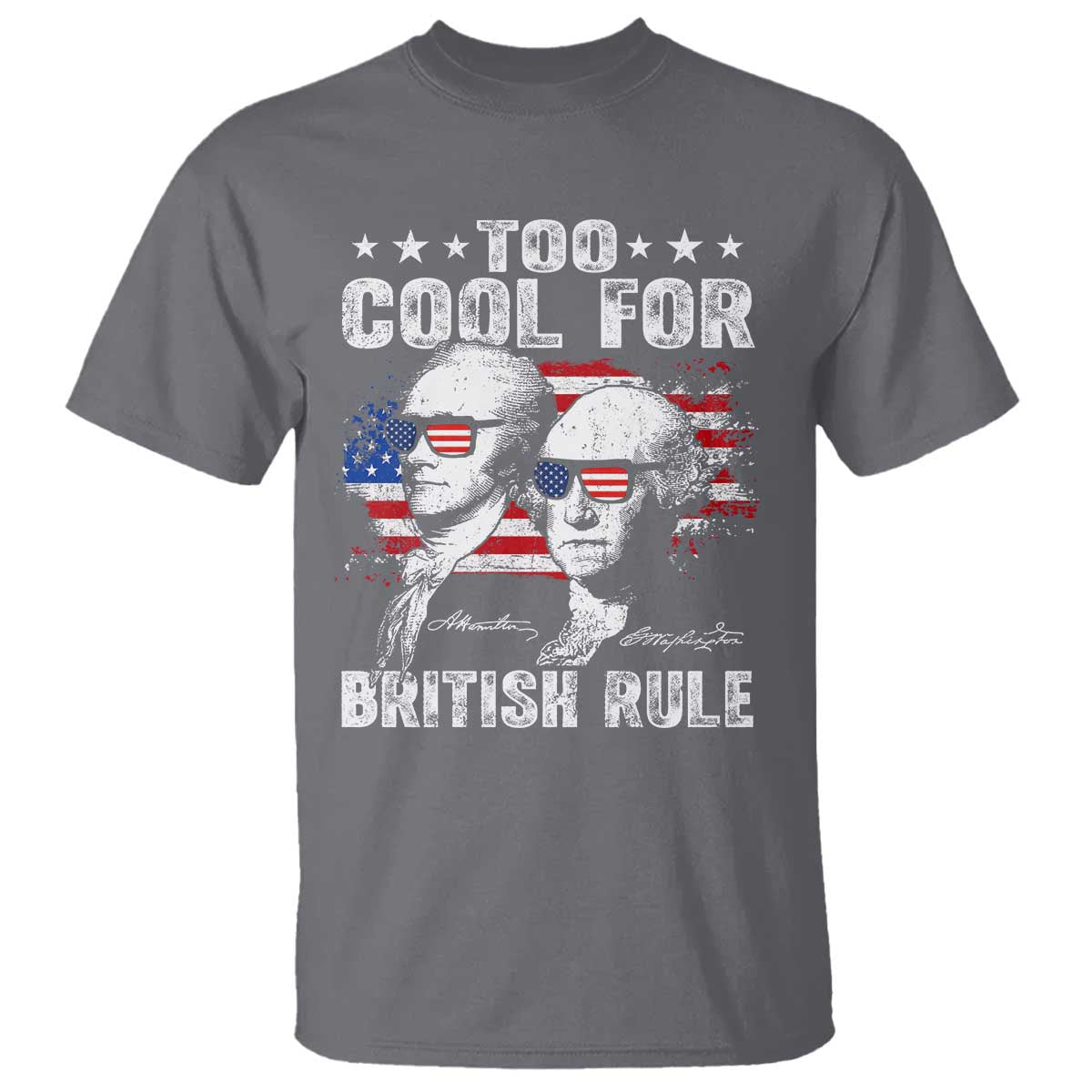 Too Cool For British Rule T Shirt USA American Flag 4th of July - Wonder Print Shop
