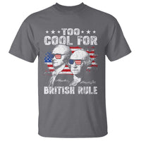Too Cool For British Rule T Shirt USA American Flag 4th of July - Wonder Print Shop