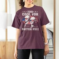 Too Cool For British Rule T Shirt For Women USA American Flag 4th of July - Wonder Print Shop