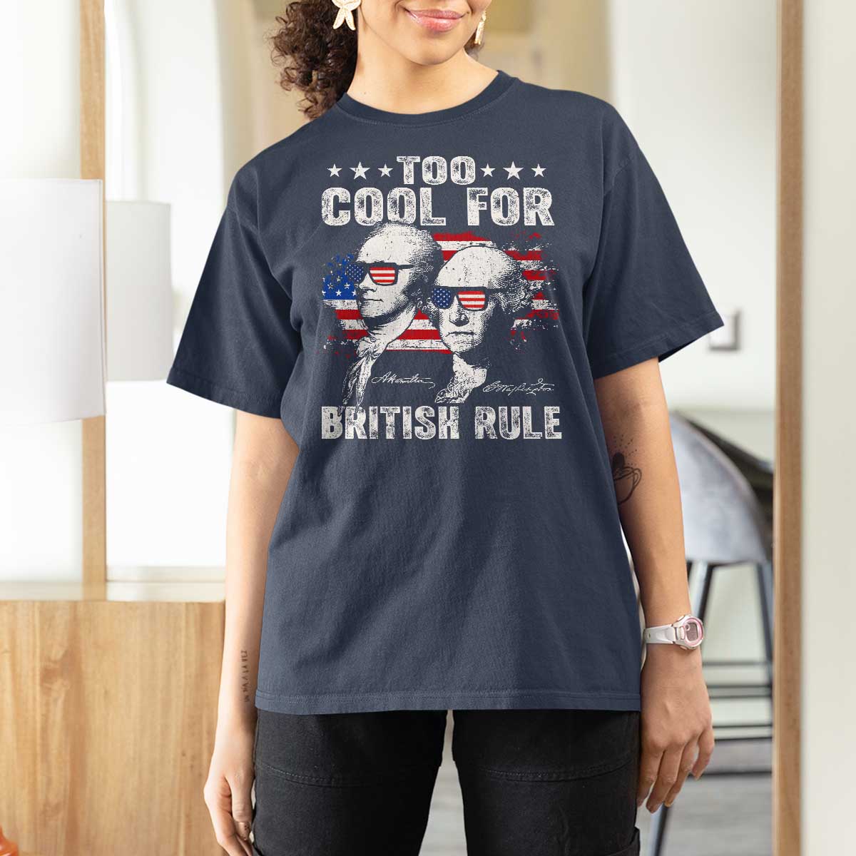 Too Cool For British Rule T Shirt For Women USA American Flag 4th of July - Wonder Print Shop