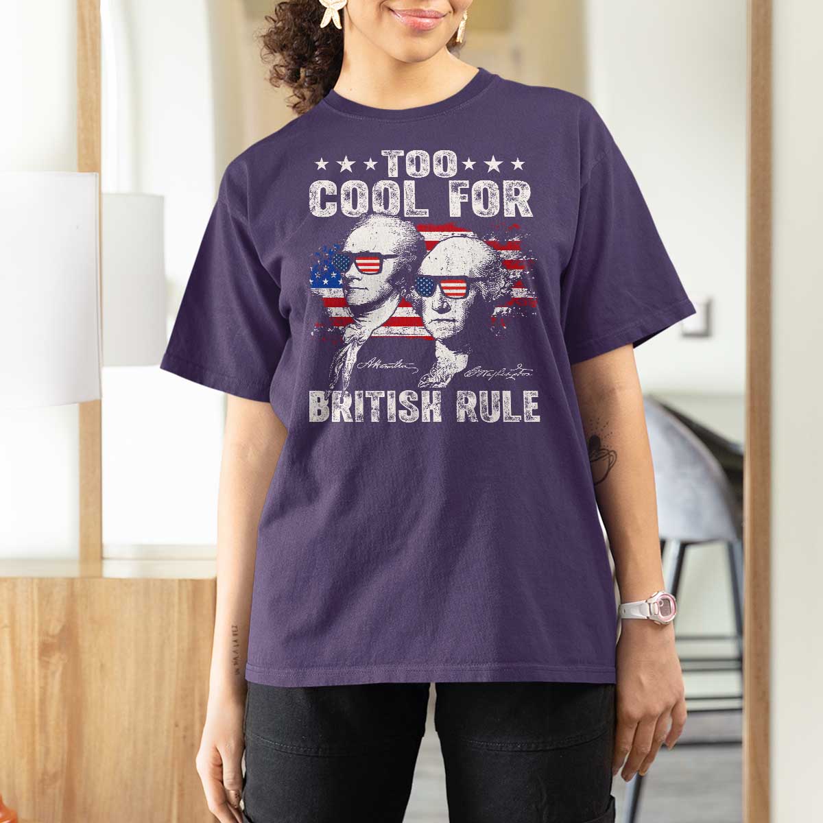 Too Cool For British Rule T Shirt For Women USA American Flag 4th of July - Wonder Print Shop