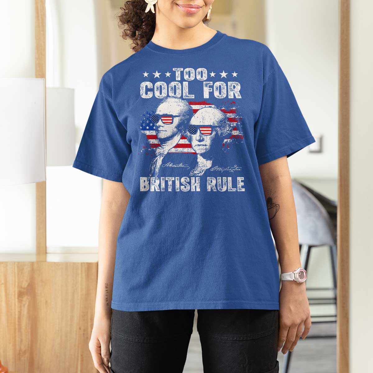 Too Cool For British Rule T Shirt For Women USA American Flag 4th of July - Wonder Print Shop