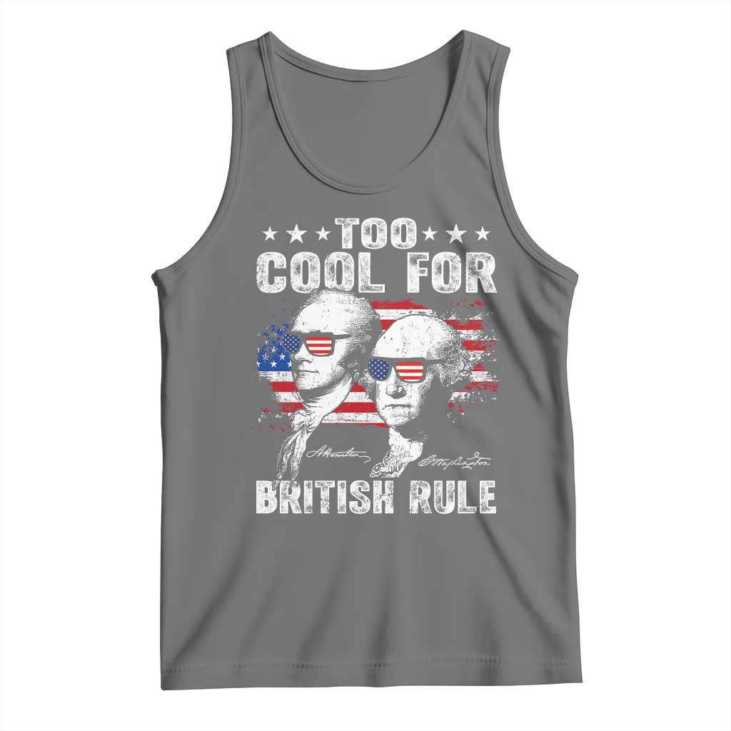 Too Cool For British Rule Tank Top USA American Flag 4th of July - Wonder Print Shop